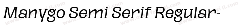 Manygo Semi Serif Regular字体转换